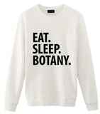 Botany Sweater, Eat Sleep Botany Sweatshirt Gift for Men & Women-WaryaTshirts