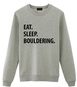 Bouldering Sweater, Bouldering Gift, Eat Sleep Bouldering Sweatshirt Mens Womens Gift - 1068-WaryaTshirts