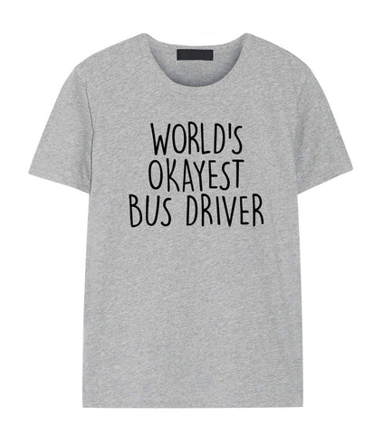 Bus Driver Shirt, World's Okayest Bus Driver T-Shirt Men & Women Gifts-WaryaTshirts