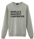 Carpenter Sweater, World's Okayest Carpenter Sweatshirt Men Womens Gift-WaryaTshirts