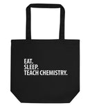 Chemistry Teacher Gift, Eat Sleep Teach Chemistry Tote Bag