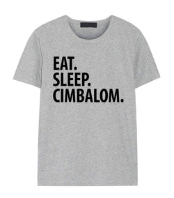 Cimbalom T-Shirt, Eat Sleep Cimbalom Shirt Mens Womens Gift