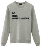 Computer Science Sweater, Eat Sleep Computer Science Sweatshirt Gift for Men & Women