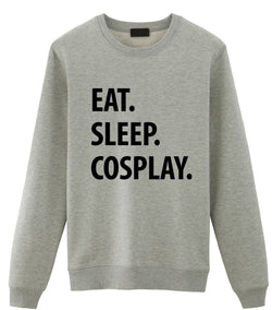 Cosplay Sweater, Cosplay Gift, Eat Sleep Cosplay Sweatshirt Mens Womens Gift - 1199