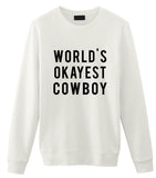 Cowboy Sweater, World's Okayest Cowboy Sweatshirt Men Womens Gift