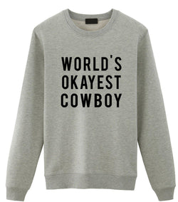 Cowboy Sweater, World's Okayest Cowboy Sweatshirt Men Womens Gift-WaryaTshirts