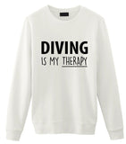 Diving Gift, Diver Gift, Diving is My Therapy Sweatshirt Gift for Men & Women
