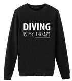 Diving Gift, Diver Gift, Diving is My Therapy Sweatshirt Gift for Men & Women-WaryaTshirts