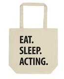 Eat Sleep Acting Tote Bag | Short / Long Handle Bags-WaryaTshirts