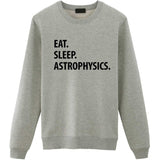 Eat Sleep Astrophysics Sweater