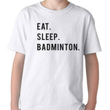 Eat Sleep Badminton T-Shirt Kids