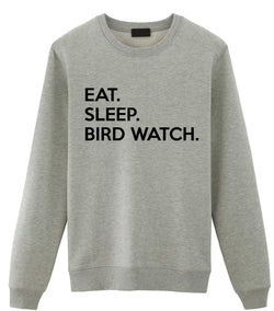 Eat Sleep Bird Watch Sweatshirt Mens Womens Gifts