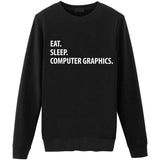 Eat Sleep Computer Graphics Sweater-WaryaTshirts