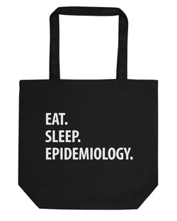 Eat Sleep Epidemiology Tote Bag | Short / Long Handle Bags