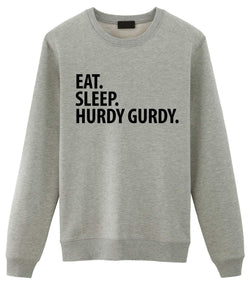 Eat Sleep Hurdy Gurdy Sweatshirt