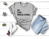 Eat Sleep Medical School T-Shirt