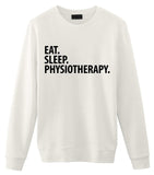 Eat Sleep Physiotherapy Sweatshirt