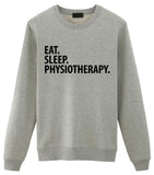 Eat Sleep Physiotherapy Sweatshirt
