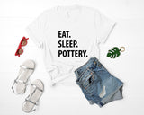 Eat Sleep Pottery T-Shirt-WaryaTshirts