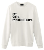 Eat Sleep Psychotherapy sweatshirt