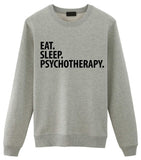 Eat Sleep Psychotherapy sweatshirt