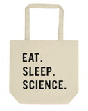 Eat Sleep Science Tote Bag | Short / Long Handle Bags-WaryaTshirts