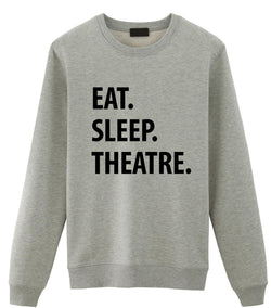 Eat Sleep Theatre Sweatshirt-WaryaTshirts