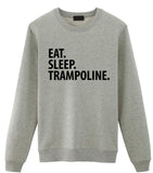 Eat Sleep Trampoline Sweatshirt Mens Womens