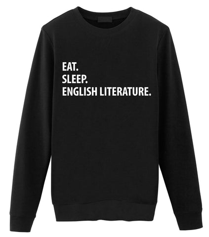 English Literature Sweater, Eat Sleep English Literature Sweatshirt Mens & Womens Gift-WaryaTshirts