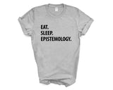 Epistemology T-Shirt, Eat Sleep Epistemology shirt Mens Womens Gifts-WaryaTshirts