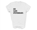 Epistemology T-Shirt, Eat Sleep Epistemology shirt Mens Womens Gifts-WaryaTshirts