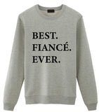 Fiance Sweater, Fiance Gift, Best Fiance Ever Sweatshirt-WaryaTshirts