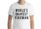 Fireman T-Shirt, World's Okayest Fireman Shirt