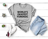 Forensic shirt, World's Okayest Forensic T-shirt-WaryaTshirts