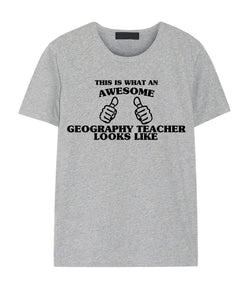Geography Teacher shirt, Geography Teacher Gift, Awesome Geography Teacher t shirt