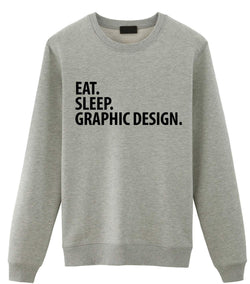 Graphic Designer Gift, Eat Sleep Graphic Design Sweatshirt Mens Womens Gift