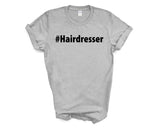 Hairdresser Shirt, Hairdresser Gift Mens Womens TShirt - 2671-WaryaTshirts
