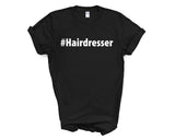 Hairdresser Shirt, Hairdresser Gift Mens Womens TShirt - 2671-WaryaTshirts