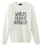Herbalist Sweater, World's Okayest Herbalist Sweatshirt Gift for Men & Women