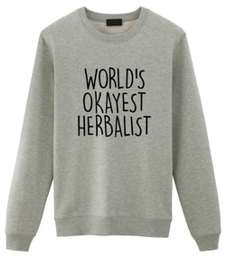 Herbalist Sweater, World's Okayest Herbalist Sweatshirt Gift for Men & Women-WaryaTshirts