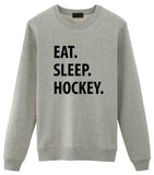 Hockey Sweater, Eat Sleep Hockey Sweatshirt Gift for Men & Women
