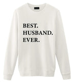 Husband Sweater, Best Husband Ever Sweatshirt Gift-WaryaTshirts