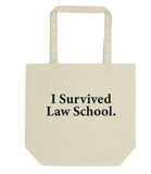 I Survived Law School Tote Bag | Short / Long Handle Bags