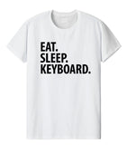 Keyboard T-Shirt, Eat Sleep Keyboard Shirt Mens Womens Gift - 2034