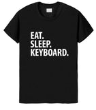 Keyboard T-Shirt, Eat Sleep Keyboard Shirt Mens Womens Gift - 2034