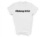 Makeup Artist Shirt, Makeup Artist Gift Mens Womens TShirt - 2641-WaryaTshirts