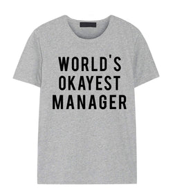 Manager T-shirt, World's Okayest Manager T-shirt Gift for Men Women