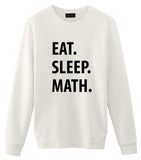 Math Sweater, Eat Sleep Math Sweatshirt Gift for Men & Women