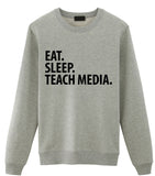 Media Teacher Gift, Eat Sleep Teach Media Sweatshirt Mens Womens Gift-WaryaTshirts