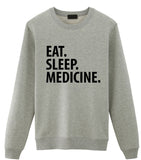 Medicine Sweater, Eat Sleep Medicine sweatshirt Mens Womens Gifts-WaryaTshirts